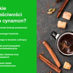 Cynamon właściwości: poprawia funkcje poznawcze, wspomaga trawienie, pomaga w leczeniu cukrzycy, działa przeciwzapalnie i przeciwbakteryjnie.