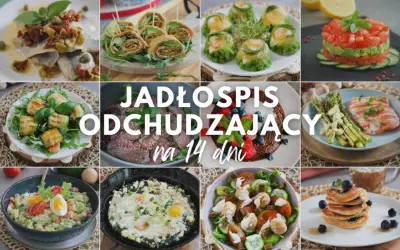 Jadłospis odchudzający na 14 dni: zdrowe i smaczne posiłki, które pomogą Ci schudnąć. Zobacz, co jeść żeby schudnąć!