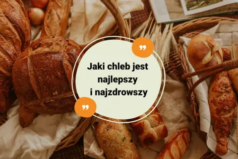Różnorodne bochenki chleba w koszykach, z tekstem "Jaki chleb jest najlepszy i najzdrowszy".