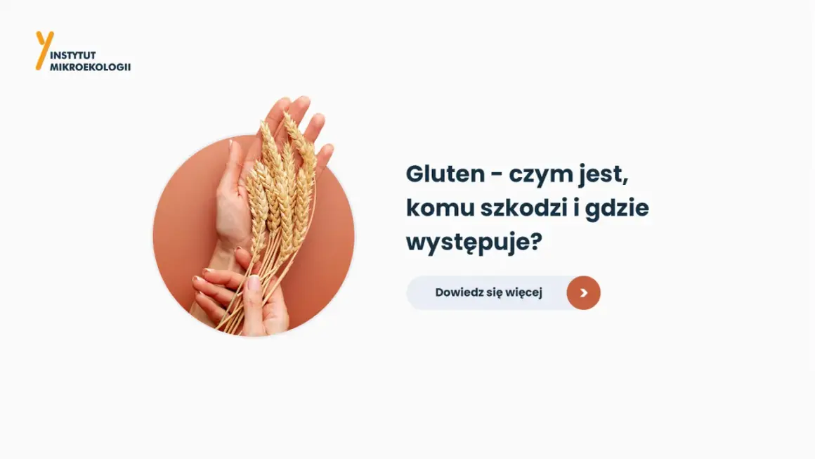 Dłonie trzymające kłosy zbóż. Tekst: "Gluten - czym jest, komu szkodzi i gdzie występuje?". Dowiedz się więcej.